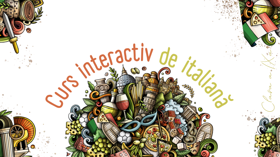 CURS INTERACTIV DE LIMBA ITALIANĂ – CLASA A IX-A